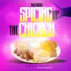 Strategix Productions - Spicing up the Chicken (feat. Mayamiko) - Single